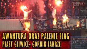 Awantura oraz palenie flag na meczu Piast Gliwice – Górnik Zabrze (03.03.2018 r.)