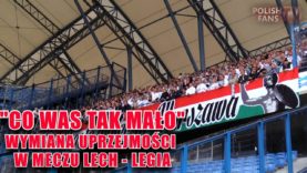 „CO WAS TAK MAŁO” – wymiana uprzejmości w meczu Lech – Legia (01.10.2017 r.)