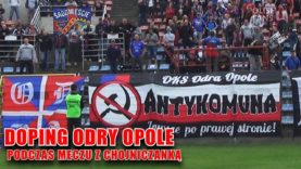 Doping kibiców Odry Opole podczas meczu z Chojniczanką (02.09.2017 r.)