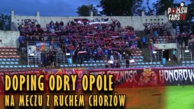 Doping Odry Opole na meczu z Ruchem Chorzów (19.05.2018 r.)