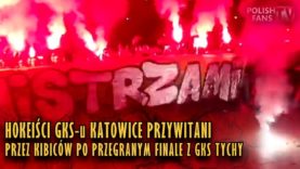 Hokeiści GKS-u Katowice przywitani przez kibiców po przegranym finale z GKS Tychy (29.03.2018 r.)