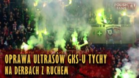 Oprawy ultrasów GKS-u Tychy na derbach z Ruchem (31.03.2018 r.)