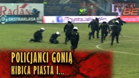 Policjanci gonią kibica Piasta i… (03.03.2018 r.)