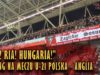 „RIA! RIA! HUNGARIA!” – fragment dopingu na meczu U-20 Polska – Anglia (22.03.2018 r.)