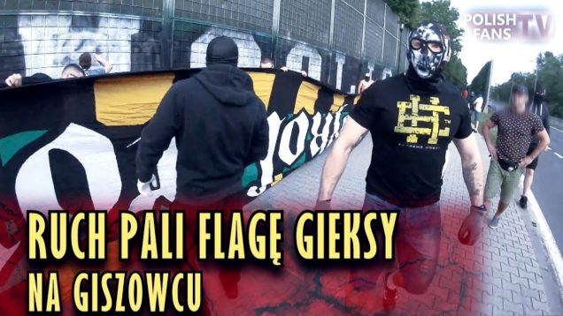 Ruch pali flagę GKS-u Katowice na Giszowcu (10.05.2018 r.)