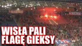 Wisła Kraków pali flagę GieKSy podczas meczu z Pogonią (20.05.2017 r.)