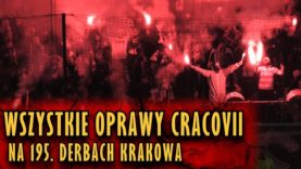 Wszystkie oprawy Cracovii na 195. Derbach Krakowa (13.12.2017 r.)