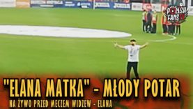 „ELANA MATKA” – Młody Potar na żywo przed meczem Widzew – Elana (23.03.2019 r.)
