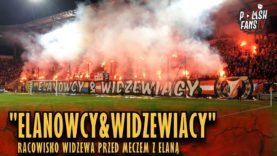 „ELANOWCY&WIDZEWIACY” – racowisko Widzewa przed meczem z Elaną (23.03.2019 r.)