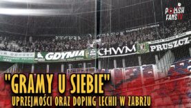 „GRAMY U SIEBIE” – uprzejmości oraz doping Lechii w Zabrzu (27.02.2019 r.)