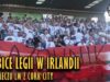 Kibice Legii w Irlandii na meczu LM z Cork City (10.07.2018 r.)