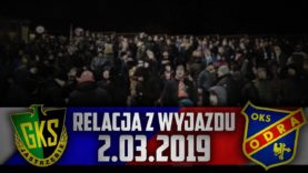 Kibicowska relacja Odry Opole z wyjazdu do Jastrzębia (02.03.2019 r.)