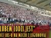 „KLUBEM ŁODZI JEST” – kibice ŁKS-u na meczu z Legionovią (01.06.2018 r.)