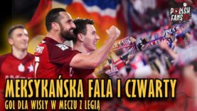 Meksykańska fala oraz czwarty gol dla Wisły w meczu z Legią (31.03.2019 r.)