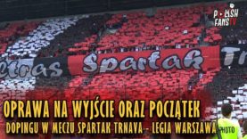 Oprawa na wyjście oraz początek dopingu w meczu Spartak Trnava – Legia Warszawa (31.07.2018 r.)