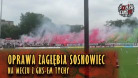 Oprawa Zagłębia Sosnowiec na meczu z GKS-em Tychy (03.06.2018 r.)