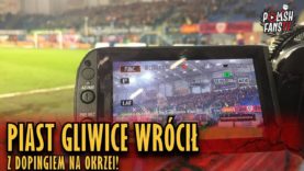 Piast Gliwice wrócił z dopingiem na Okrzei! (15.02.2019 r.)