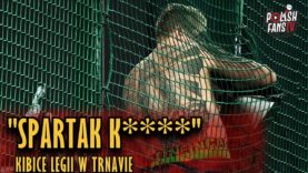 „SPARTAK K****” – kibice Legii w Trnavie (31.07.2018 r.)