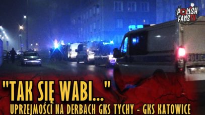 „TAK SIĘ WABI…” – uprzejmości na derbach GKS Tychy – GKS Katowice (24.11.2018 r.)