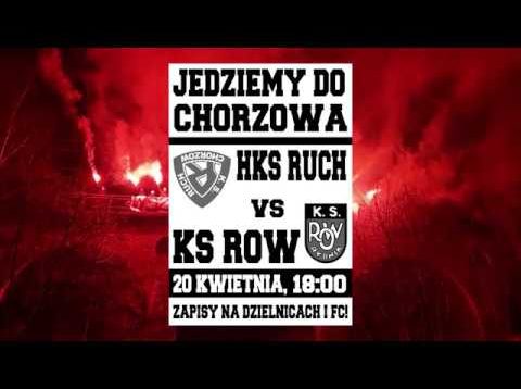 „WSZYSCY DO SMRODOWA” – zapowiedź ROW-u na derby z Ruchem (20.04.2019 r.)