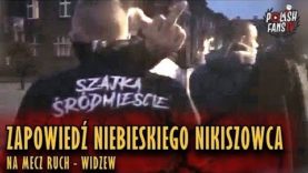 Zapowiedź Niebieskiego Nikiszowca na meczu Ruch – Widzew (18.10.2018 r.)