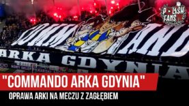 „COMMANDO ARKA GDYNIA” – oprawa Arki na meczu z Zagłębiem (10.05.2019 r.)