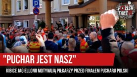 „PUCHAR JEST NASZ” – kibice Jagiellonii motywują piłkarzy przed Finałem PP (01.05.2019 r.)