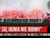 „MY SIĘ OGNIA NIE BOIMY” – oprawa Hutnika Huta Czechy na meczu z Płomieniem (07.06.2019 r.)