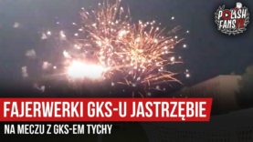 Fajerwerki GKS-u Jastrzębie na meczu z GKS-em Tychy (03.08.2019 r.)
