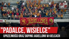 „PADALCE, WISIELCE” – uprzejmości oraz doping Jagiellonii w Kielcach (31.08.2019 r.)
