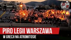 Piro Legii Warszawa w Grecji na Atromitosie [short video] (14.08.2019 r.)