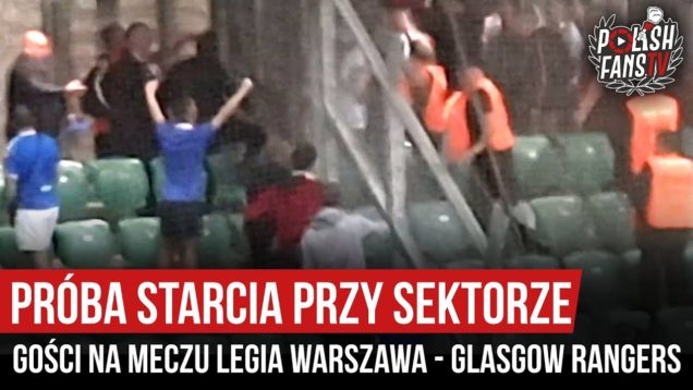 Próba starcia przy sektorze gości na meczu Legia Warszawa – Glasgow Ranger