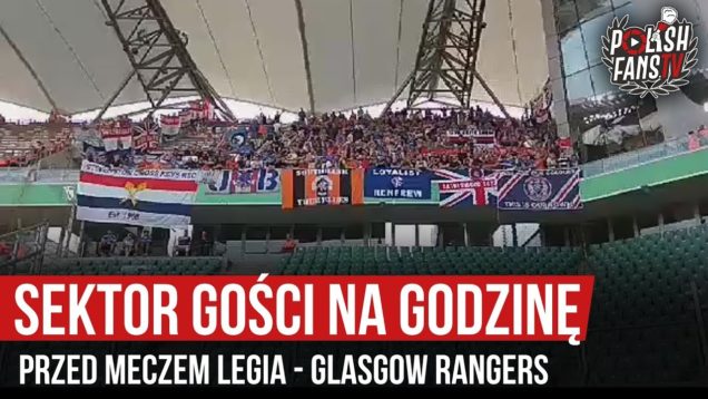 Sektor gości na godzinę przed meczem Legia – Glasgow Rangers [LQ] (22.08.2019 r.)