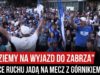 „JEDZIEMY NA WYJAZD DO ZABRZA” – kibice Ruchu jadą na mecz z Górnikiem (05.09.2019 r.)