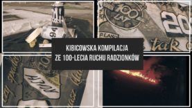 Kibicowska kompilacja ze 100-lecia Ruchu Radzionków (18.08.2019 r.)