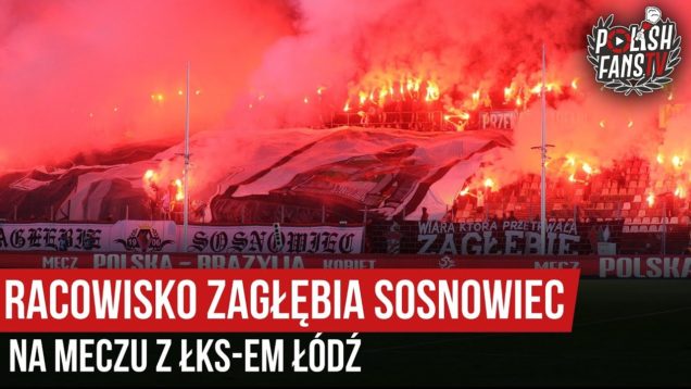 Racowisko Zagłębia Sosnowiec na meczu z ŁKS-em Łódź (26.09.2019 r.)