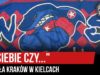 „U SIEBIE CZY…” – Wisła Kraków w Kielcach  (14.09.2019 r.)