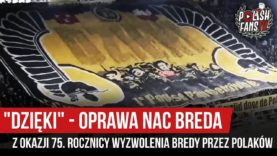„DZIĘKI” – oprawa NAC Breda z okazji 75. rocznicy wyzwolenia Bredy przez Polaków (29.10.2019 r.)