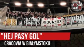 „HEJ PASY GOL” – Cracovia w Białymstoku (19.10.2019 r.)
