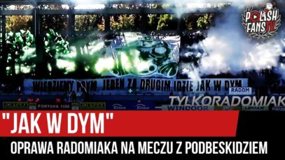 „JAK W DYM” – oprawa Radomiaka na meczu z Podbeskidziem (12.10.2019 r.)