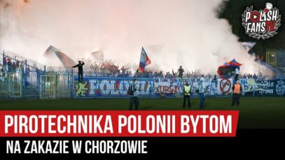 Pirotechnika Polonii Bytom na zakazie w Chorzowie (26.10.2019 r.)