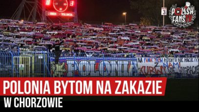 Polonia Bytom na zakazie w Chorzowie (26.10.2019 r.)