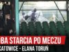 Próba starcia po meczu GKS Katowice – Elana Toruń (12.10.2019 r.)