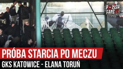 Próba starcia po meczu GKS Katowice – Elana Toruń (12.10.2019 r.)