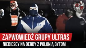 Zapowiedź grupy Ultras Niebiescy na derby z Polonią Bytom (26.10.2019 r.)