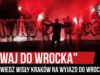 „DAWAJ DO WROCKA” – zapowiedź Wisły Kraków na wyjazd do Wrocławia (24.11.2019 r.)