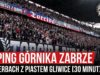 Doping Górnika Zabrze na derbach z Piastem Gliwice [30 minut] (03.11.2019 r.)