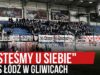 „JESTEŚMY U SIEBIE” – ŁKS Łódź w Gliwicach (15.12.2019 r.)
