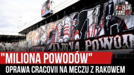 „MILIONA POWODÓW” – oprawa Cracovii na meczu z Rakowem (08.12.2019 r.)