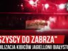 „WSZYSCY DO ZABRZA” – mobilizacja kibiców Jagiellonii Białystok (21.12.2019 r.)